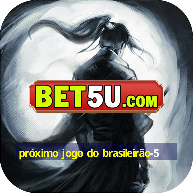 próximo jogo do brasileirão